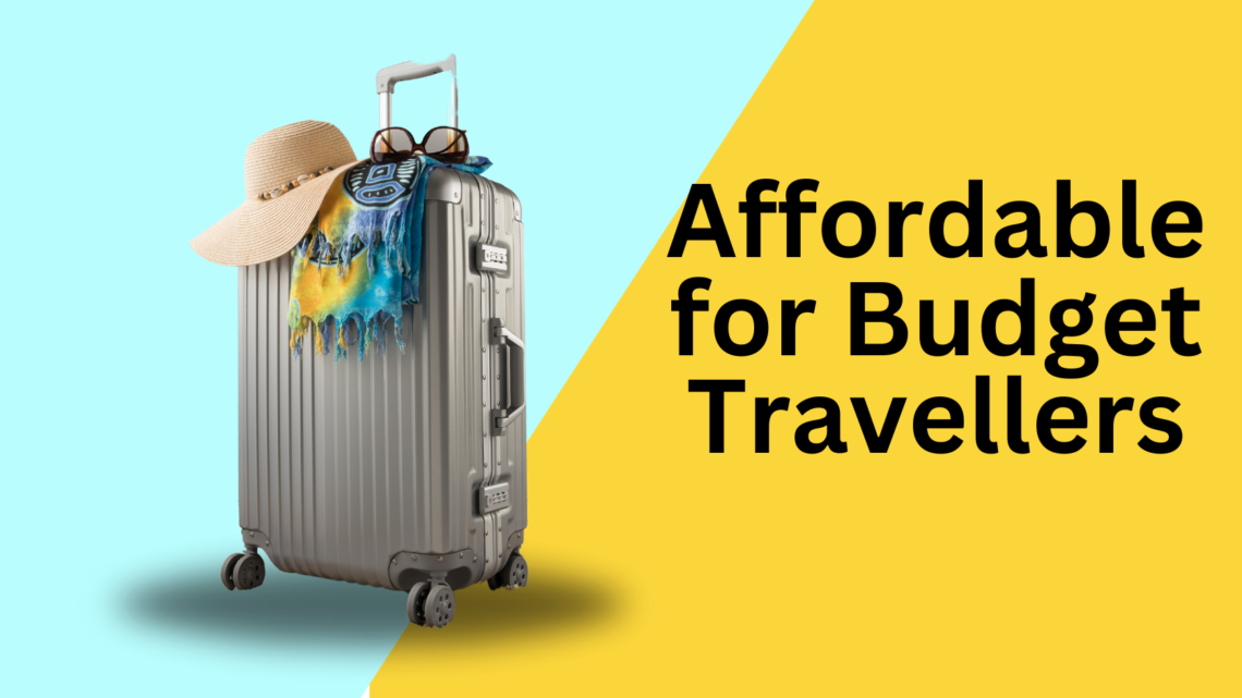 Affordable for Budget Travellers